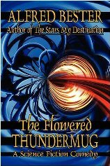 The Flowered Thundermug: A Science Fiction Comedy